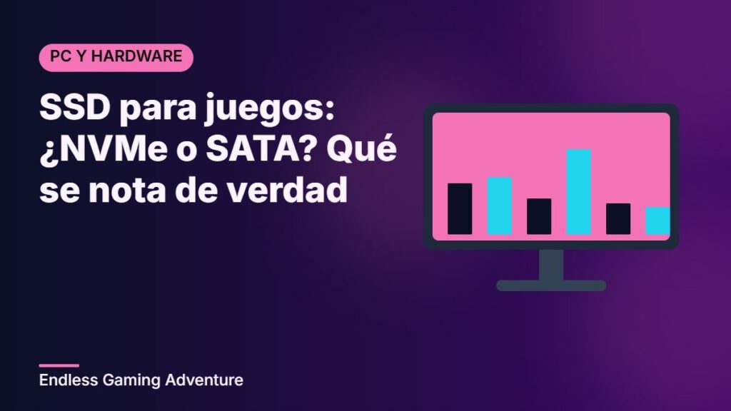 SSD para juegos: ¿NVMe o SATA? Qué se nota de verdad